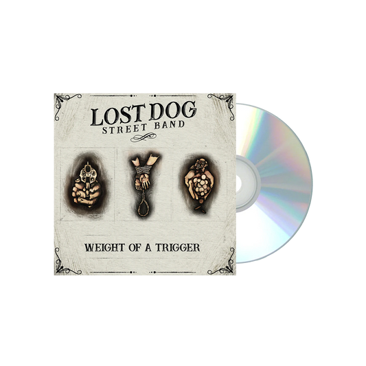 Lost Dog Street Band's Weight Of A Trigger on CD