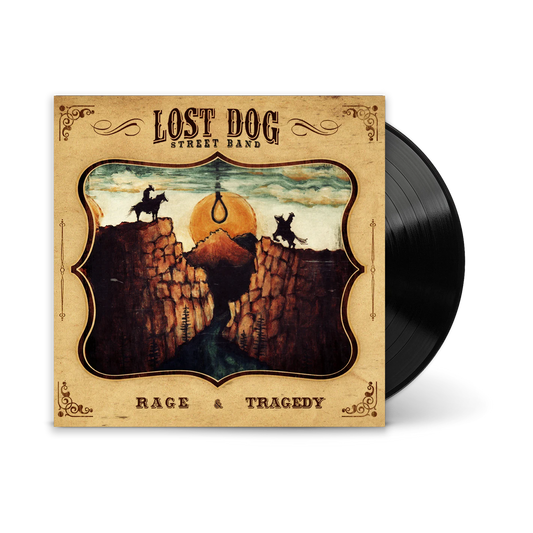 A vinyl record partially pulled from its illustrated album sleeve. The sleeve reads 'LOST DOG STREET BAND' and 'RAGE & TRAGEDY,' with a western-style illustration of cliffs, riders, and a hanging noose on a tan background.