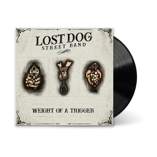 Lost Dog Street Band vinyl record album titled 'Weight of a Trigger', showing the illustrated square album cover with a black vinyl record partially visible behind it